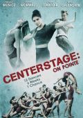 Балет. Жизнь на пуантах / Center Stage: On Pointe